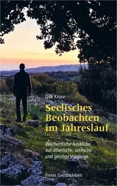 Seelisches Beobachten im Jahreslauf - 9783772532511 Verlag Freies Geistesleben