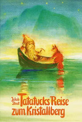 Tatatucks Reise zum Kristallberg Verlag Freies Geistesleben