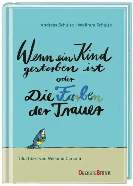 Wenn ein Kind gestorben ist oder Die Farben der Trauer - 9783963040344 Oberste Brink